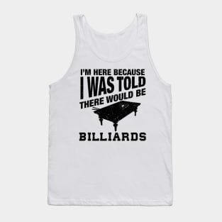 Funny billiard quote for billiards player Tank Top